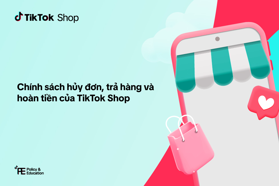 Chính sách trả hàng & hoàn tiền mới dành cho Mall Sellers TikTok Shop 2025